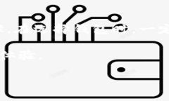 虚拟币钱包是用于存储、